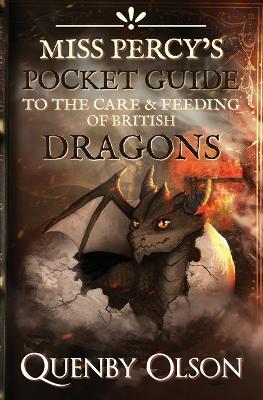 Cover of Miss Percy's Pocket Guide (to the Care and Feeding of British Dragons)