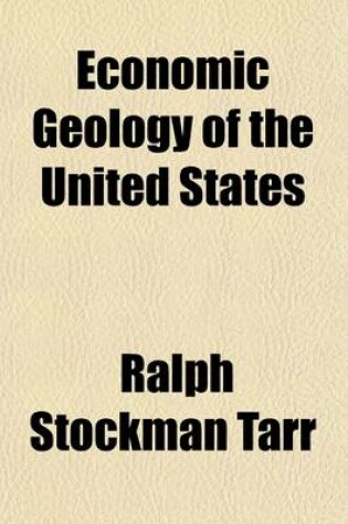 Cover of Economic Geology of the United States; With Briefer Mention of Foreign Mineral Products