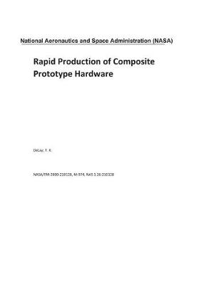 Book cover for Rapid Production of Composite Prototype Hardware