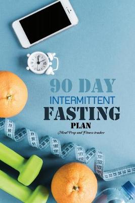 Book cover for 90 Day Intermittent Fasting Plan