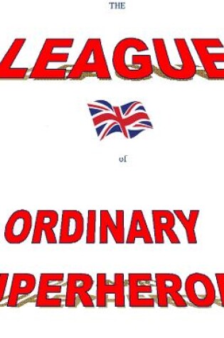 Cover of The League of Ordinary Superheroes