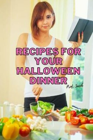 Cover of Recipes For Your Halloween Dinner