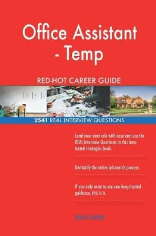 Cover of Office Assistant - Temp RED-HOT Career Guide; 2541 REAL Interview Questions