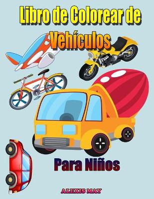 Book cover for Libro para Colorear de Vehiculos para Ninos