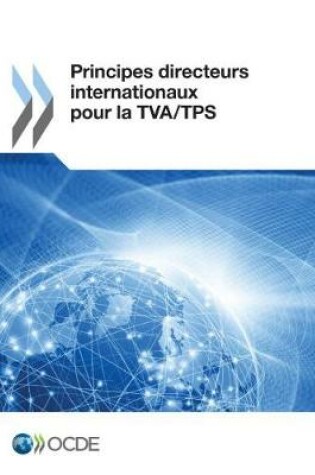 Cover of Principes directeurs internationaux pour la TVA/TPS