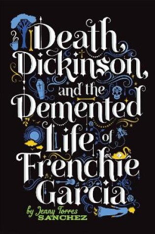 Cover of Death, Dickinson, and the Demented Life of Frenchie Garcia