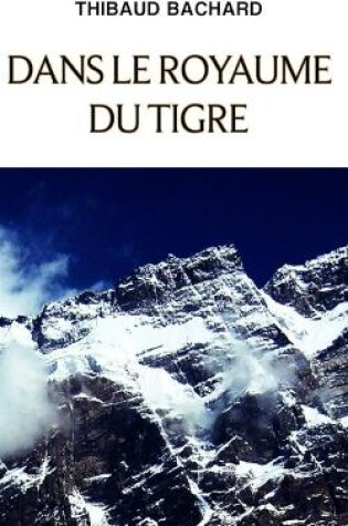 Cover of Dans le royaume du tigre