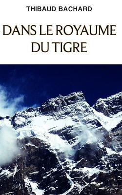 Book cover for Dans le royaume du tigre