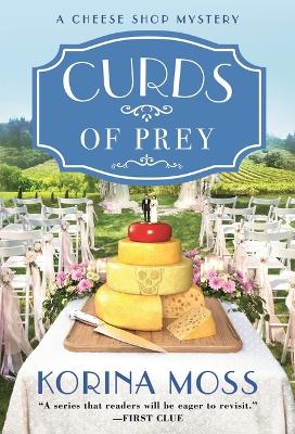 Curds of Prey by Author Korina Moss