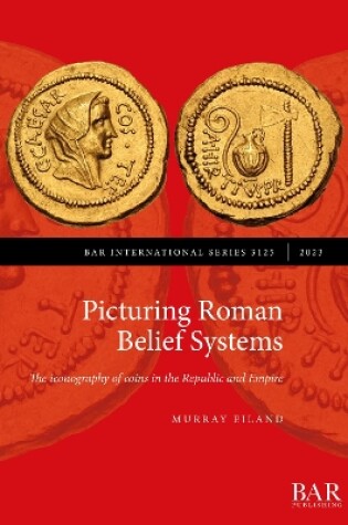 Cover of Picturing Roman Belief Systems