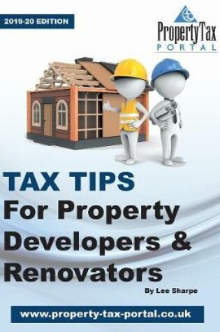 Cover of Tax Tips for Property Developers and Renovators 2019-2020