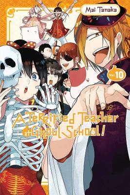 Book cover for A Terrified Teacher at Ghoul School!, Vol. 10