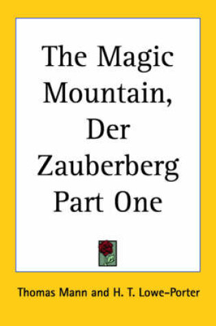 Cover of The Magic Mountain, Der Zauberberg Part One