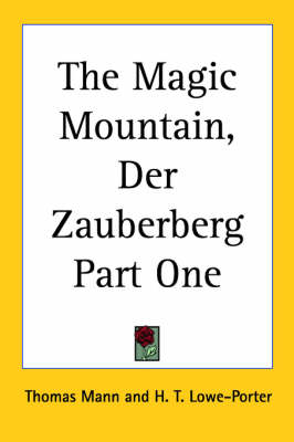 Book cover for The Magic Mountain, Der Zauberberg Part One