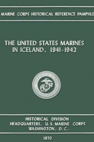 Cover of The United States Marines in Iceland, 1941-1942