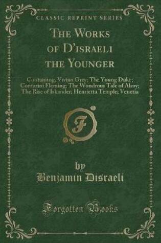 Cover of The Works of d'Israeli the Younger