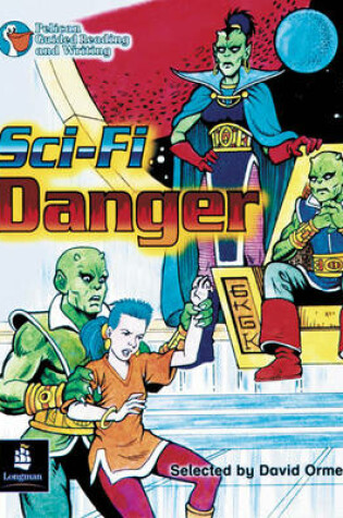 Cover of Sci-Fi Danger! Year 6, 6 x Reader 10 and Teacher's Book 10