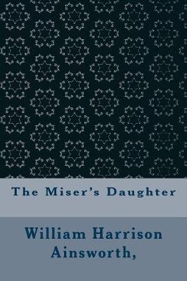 Book cover for The Miser's Daughter