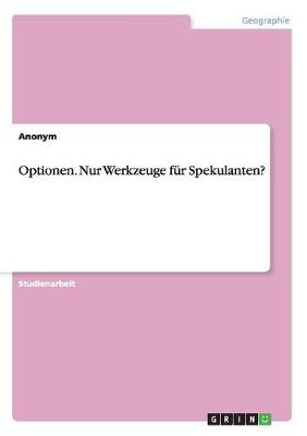 Book cover for Optionen. Nur Werkzeuge für Spekulanten?