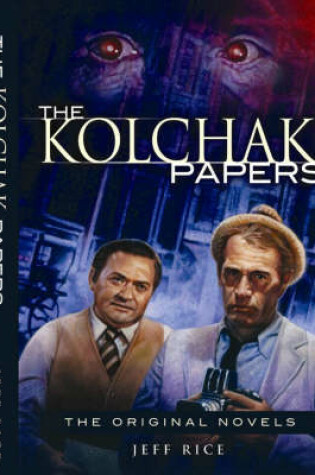 Cover of The Kolchak Papers: The Original Novels