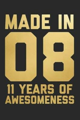 Cover of Made In 08 11 Years Of Awesomeness