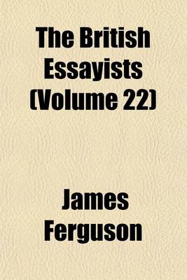 Book cover for The British Essayists (Volume 22)