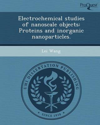 Book cover for Electrochemical Studies of Nanoscale Objects: Proteins and Inorganic Nanoparticles