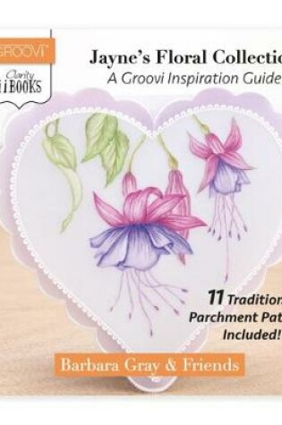 Cover of Jayne's Floral Collection - A Groovi Inspiration Guide