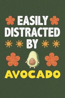 Book cover for Easily Distracted By Avocado