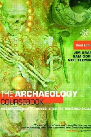 Cover of Archaeology Coursebook, The: An Introduction to Themes, Sites, Methods and Skills