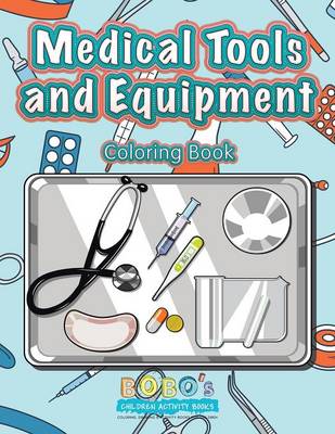 Book cover for Medical Tools and Equipment Coloring Book