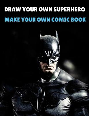 Book cover for Draw Your Own Superhero