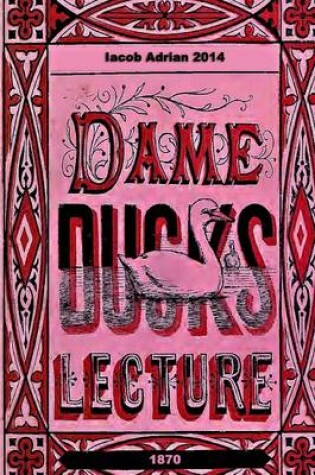 Cover of Dame Duck's lecture 1870