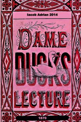 Book cover for Dame Duck's lecture 1870