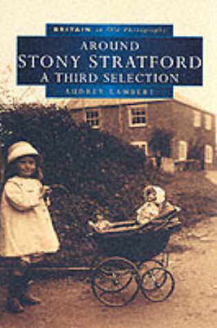 Cover of Stony Stratford in Old Photographs