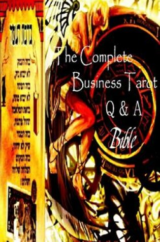 Cover of The Complete Business Tarot Q's & A's Bible