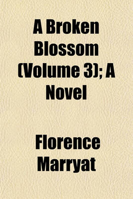 Book cover for A Broken Blossom (Volume 3); A Novel