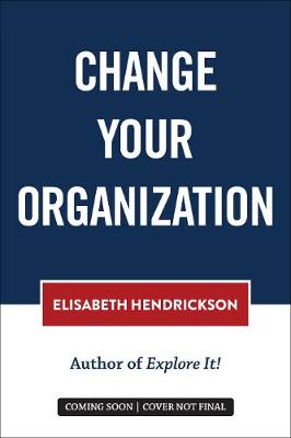 Book cover for Change Your Organization