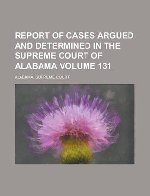 Book cover for Report of Cases Argued and Determined in the Supreme Court of Alabama (61)