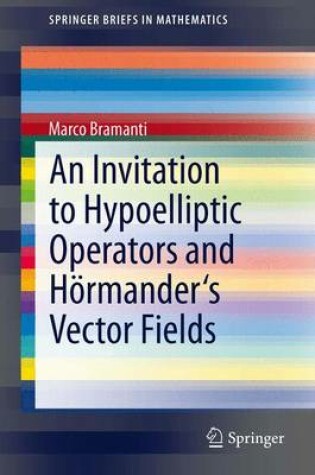 Cover of An Invitation to Hypoelliptic Operators and Hörmander's Vector Fields