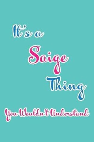 Cover of It's a Saige Thing You Wouldn't Understand