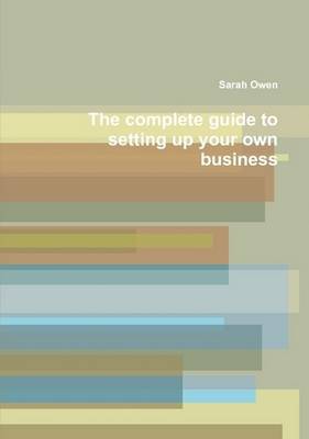 Book cover for The Complete Guide to Setting Up Your Own Business