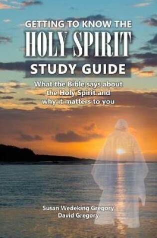 Cover of Getting to Know the Holy Spirit Study Guide