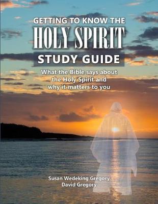 Book cover for Getting to Know the Holy Spirit Study Guide