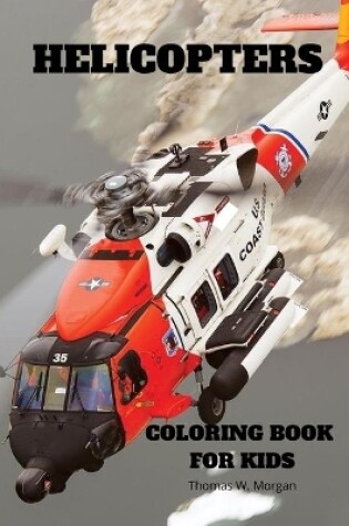 Cover of Helicopters Coloring Book for Kids