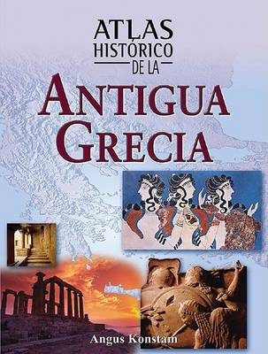 Book cover for Atlas Historico de La Antigua Grecia