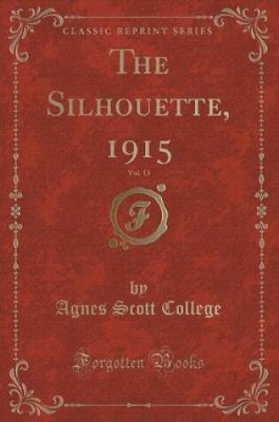 Cover of The Silhouette, 1915, Vol. 13 (Classic Reprint)