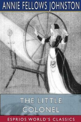 Cover of The Little Colonel (Esprios Classics)