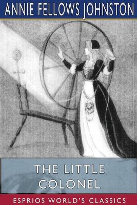 Book cover for The Little Colonel (Esprios Classics)