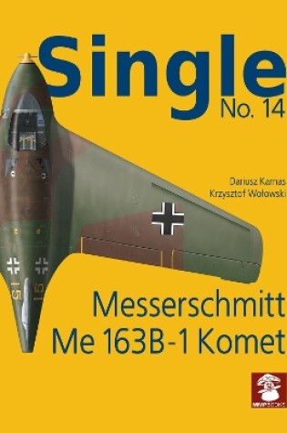 Cover of Single 14: Messerschmitt Me 163 B-1 Komet